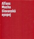 Alfons Mucha - Slovanská epopej - Lenka Bydžovská