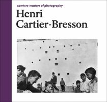 Aperture Masters of Photography: Henri Cartier-Bresson - Cartier-Bresson