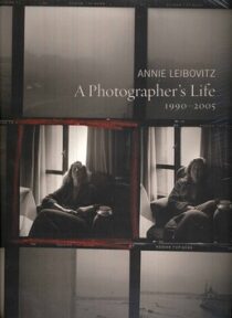 A Photographer's Life 1990-2005 - Annie Leibovitz