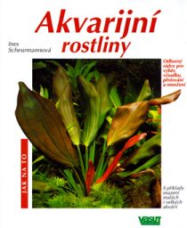 Akvarijní rostliny - Ines Scheurmannová
