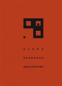 Alena Šrámková - Architektura - Oldřich Ševčík, ...