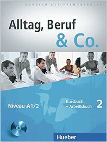 ALLTAG, BERUF&CO.2 KURSBUCH+ARBEITSBUCH+CD - W. Braunert,Becker Norber