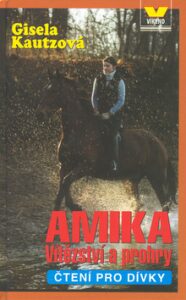 Amika Vítězství a prohry - Gisela Kautzová