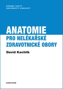 Anatomie pro nelékařské zdravotnické obory - David Kachlík