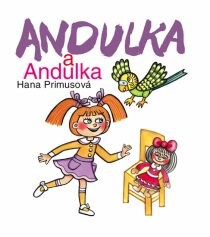 Andulka a Andulka - Hana Primusová