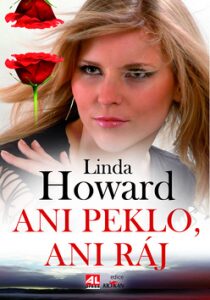 Ani peklo, ani ráj - Linda Howard