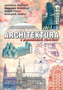 Architektura v proměnách tisíciletí - Jaroslava Staňková