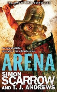 Arena - Simon Scarrow,T. J. Andrews