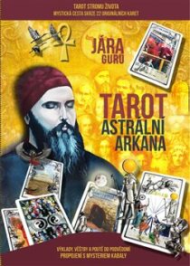 Astrální arkána tarot - Guru Jára Óm Nadsamec