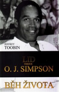 Běh života - Lid versus O. J. Simpson Jeffrey Toobin