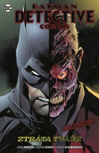 Batman D.C.  9 - Ztráta tváře - James Robinson