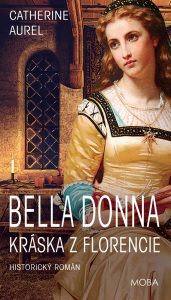 Bella Donna - Kráska z Florencie - Catherine Aurel