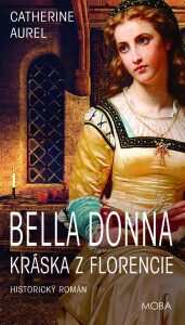 Bella Donna – Kráska z Florencie - Catherine Aurel