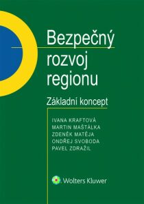 Bezpečný rozvoj regionu - Základní koncept - Pavel Zdražil, ...