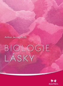 Biologie lásky - Arthur Janov