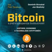 Bitcoin a jiné kryptopeníze budoucnosti - Dominik Stroukal, ...