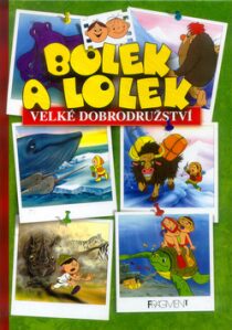 Bolek a Lolek Velké dobrodružství - Ludwik Cichy