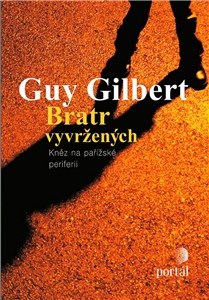 Bratr vyvržených - Gilbert,Guy