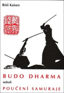 Budodharma neboli Poučení samuraje - Róši Kaisen