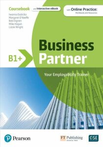 Business Partner B1+ Student´s Book with Interactive eBook with Digital Resources, MyLab and Mobile App - Iwona Dubicka,Margaret O'Keefe