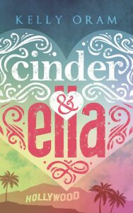 Cinder & Ella - Kelly Oram