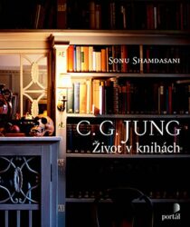 C.G. Jung Život v knihách - Sonu Shamdasani