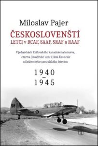 Českoslovenští letci v RCAF, SAAF, SRAF a RAAF - Miloslav Pajer
