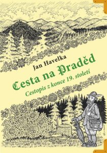 Cesta na Praděd - Jan Havelka,Václav Roháč