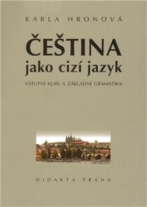 Čeština jako cizí jazyk - Karla Hronová