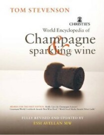 Christie's Encyclopedia of Champagne and Sparkling Wine - Tom Stevenson