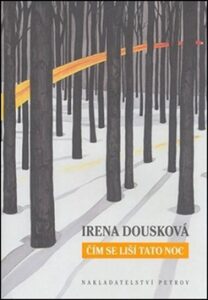 Čím se liší tato noc - Irena Dousková,Ivana Lomová