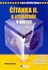 Čítanka II. k Literatuře v kostce pro SŠ - Pavel Kantorek,Marie Sochrová