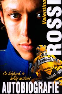 Co kdybych to nikdy nezkusil - Valentino Rossi