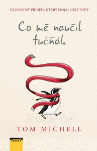 Co mě naučil tučňák Tom Michell