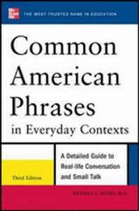 Common American Phrases in Everyday Contexts - Richard A. Spears