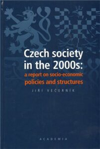 Czech society in the 2000s: a report on socio-economic policies and structures - Jiří Večerník