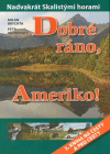 Dobré ráno, Ameriko - Petr Větrovský,Milan Brychta