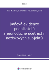 Daňová evidence podnikatelů a jednoduché účetnictví neziskových subjektů, 3. rozšířené vydání - Yvetta Pšenková, ...