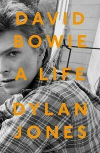 David Bowie A Life - Dylan Jones
