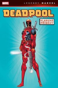 Deadpool - klasické příběhy - Rob Liefeld,Fabian Nicieza