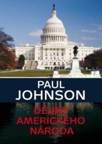 Dějiny amerického národa (Defekt) - Paul Johnson