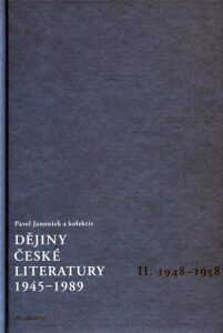 Dějiny české literatury 2. - 1945-1989. 1948-1958 - Pavel Janoušek