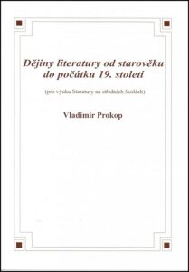 Dějiny literatury od starověku do počátku 19. století - Vladimír Prokop