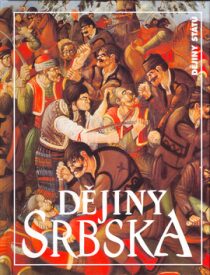 Dějiny Srbska - Jan Rychlík, Jan Pelikán, ...