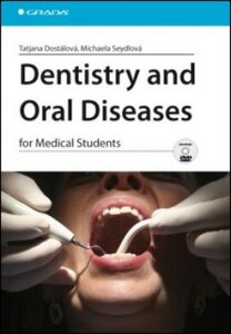 Dentistry and Oral Diseases - Tatjana Dostálová, ...