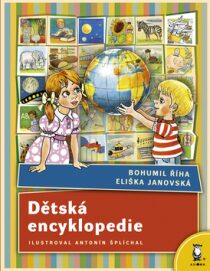 Dětská encyklopedie - Bohumil Říha, ...