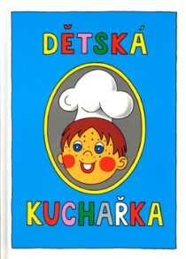 Dětská kuchařka - Zuzana Kopecká