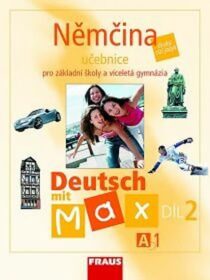 Němčina A1/díl 2 Učebnice Deutsch mit Max - Olga Fišarová, ...