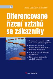 Diferencované řízení vztahů se zákazníky - Hana Lošťáková