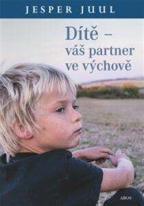 Dítě - váš partner ve výchově - Jesper Juul